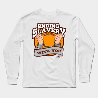 'Ending Slavery Begins With You' Human Trafficking Shirt Long Sleeve T-Shirt